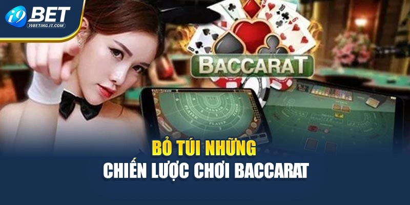 Bỏ túi những chiến lược chơi baccarat