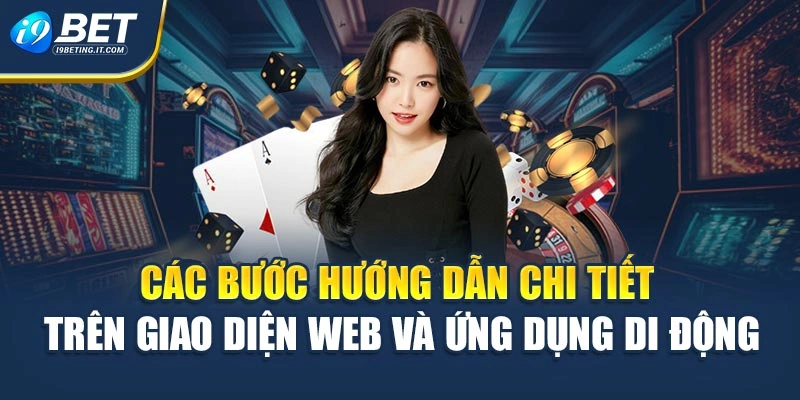 Các bước hướng dẫn chi tiết trên giao diện web và ứng dụng di động