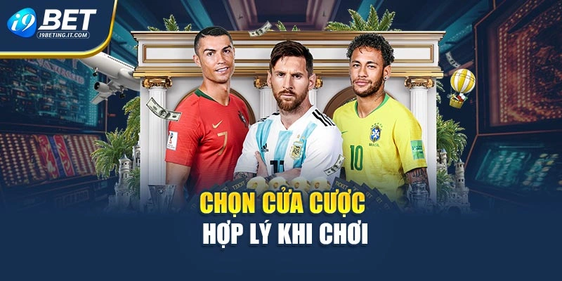 Chọn cửa cược hợp lý khi chơi