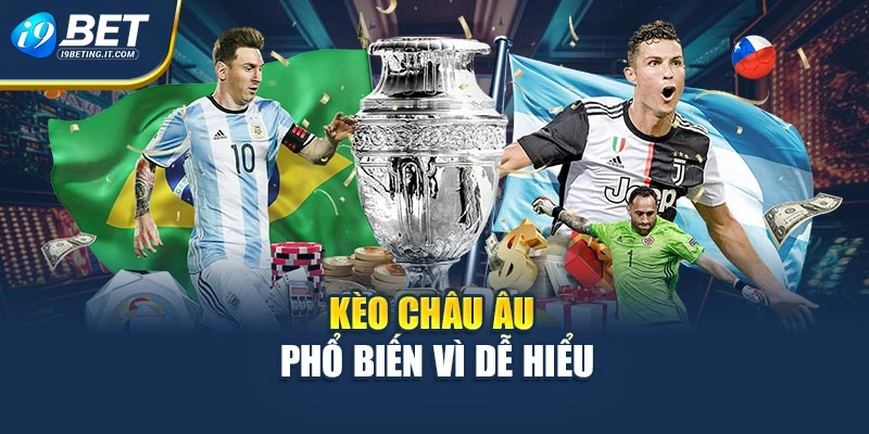 Kèo châu Âu phổ biến vì dễ hiểu