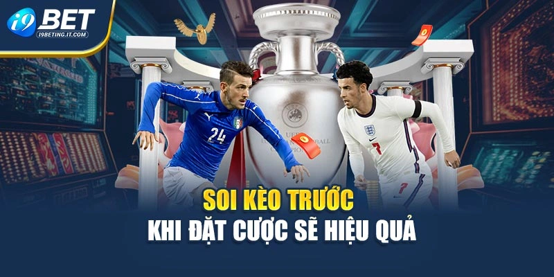 Soi kèo trước khi đặt cược sẽ hiệu quả